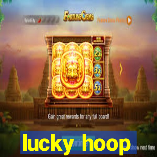 lucky hoop